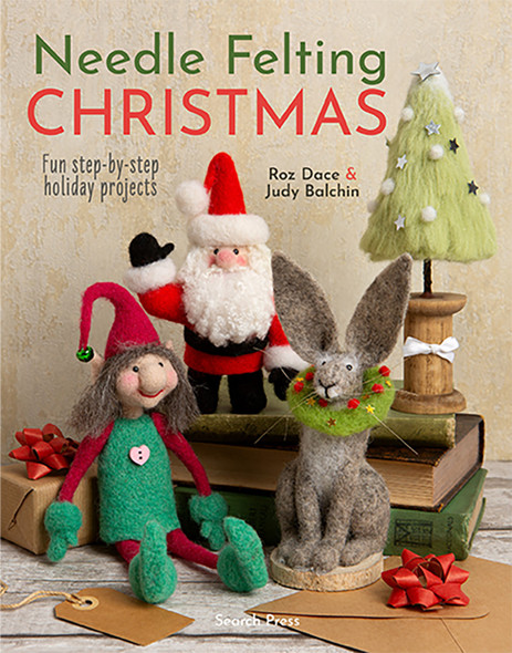 Needle Felting Christmas Book by Rox Dace and Judy Balchin