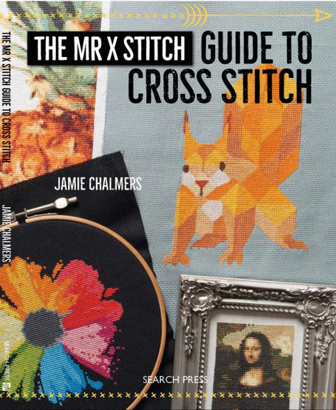 Mr X Stitch | Guide to Cross Stitch | Jamie Chalmers