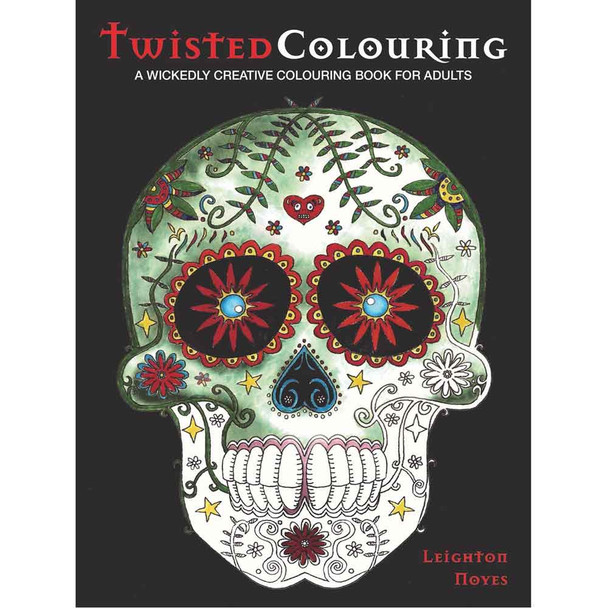 Twisted Colouring: A Wickedly Creative Colouring Book by Leighton Noyes