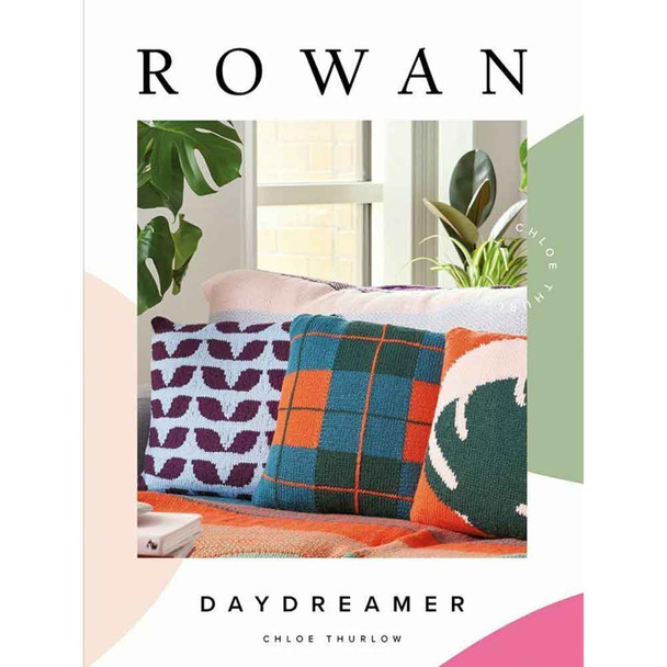 Rowan Daydreamer Pattern Book by Chloe Thurlow | 8 Patterns | Pure Wool Superwash Worsted