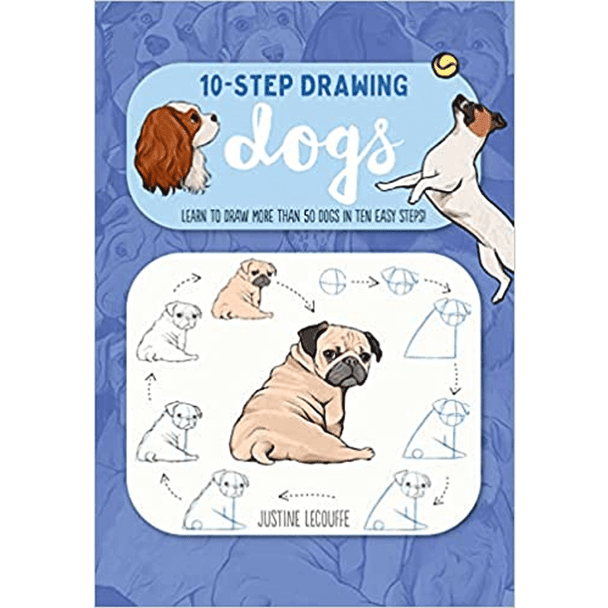 10 Step Drawing | Dogs | Justine Lecouffe 