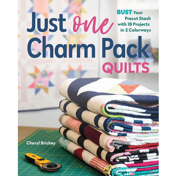 Just One Charm Pack | Quilts | Cheryl Brickey - Main Image