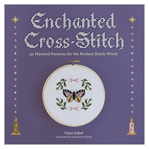 Enchanted Cross-Stitch Book by Grace Isobel