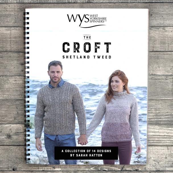 The Croft Shetland Wool Knitting Patterns- Sarah Hatton  | West Yorkshire Spinners