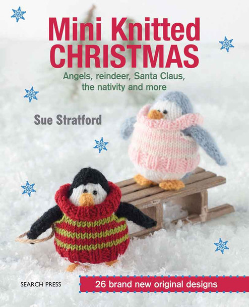 Mini Knitted Christmas by Sue Stafford