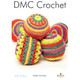 DMC Petra Petra Bright Christmas | Colourful Crocheted Baubles