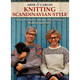 Knitting Scandinavian Style by Arne and Carlos