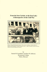 From the Iron Curtain to the Iron Lady: A Retrospective of the Cold War booklet by Goodfellow and Jefferson
