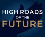High Roads of the Future Campaign