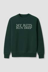 My Roots Run Deep Unisex Sweatshirt