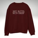 Butterfly My Roots Run Deep Unisex Sweatshirt 