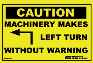 Machinery Makes Left Turn Sign