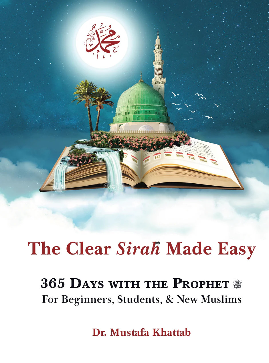 The Clear Sirah Made Easy - 365 Days With The Prophet ﷺ
