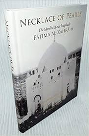 Necklace of Pearls: The Mawlid of our Liegelady Fatima al-Zahra - Hardcover image Necklace of Pearls: The Mawlid of our Liegelady Fatima al-Zahra - Hardcover image