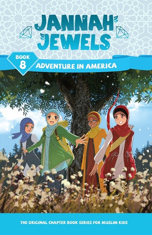 Jannah Jewels: Adventure in America - Book 8 image Jannah Jewels: Adventure in America - Book 8 image
