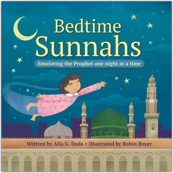 Bedtime Sunnahs: Emulating the Prophet one night at a time - Hardcover image Bedtime Sunnahs: Emulating the Prophet one night at a time - Hardcover image