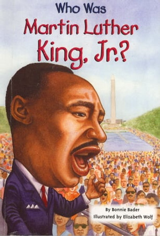 Who Was Martin Luther King, Jr.? Image Who Was Martin Luther King, Jr.? Image