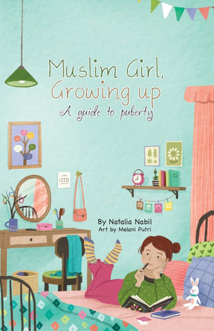 Muslim Girl, Growing Up: A Guide to Puberty image Muslim Girl, Growing Up: A Guide to Puberty image