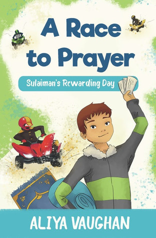 A Race to Prayer (Salah): Sulaiman's Rewarding Day image A Race to Prayer (Salah): Sulaiman's Rewarding Day image