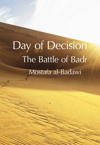Day of Decision – The Battle of Badr image Day of Decision – The Battle of Badr image