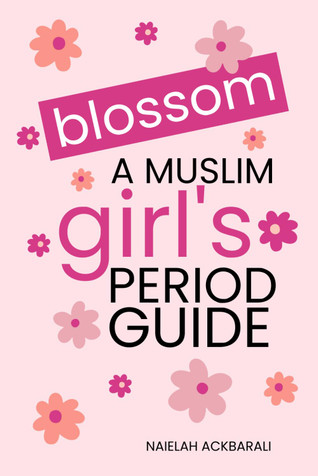 Blossom: A Muslim Girl's Period Guide image Blossom: A Muslim Girl's Period Guide image