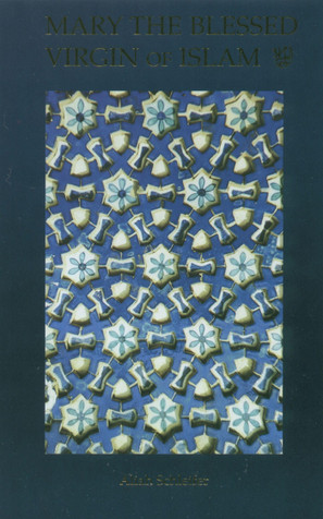 Mary the Blessed Virgin of Islam  image Mary the Blessed Virgin of Islam  image