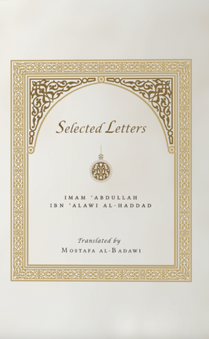 Selected Letters: Imam Abd Allah Ibn Alawi Al-Haddad - Hardcover image