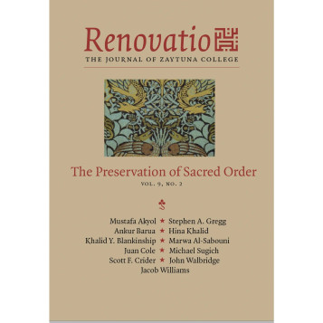 Renovatio: The Journal of Zaytuna College - The Preservation of Sacred Order: Vol. 9, No. 2 image