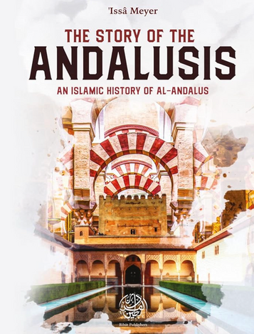The Story of the Andalusis: An Islamic History of al-Andalus image