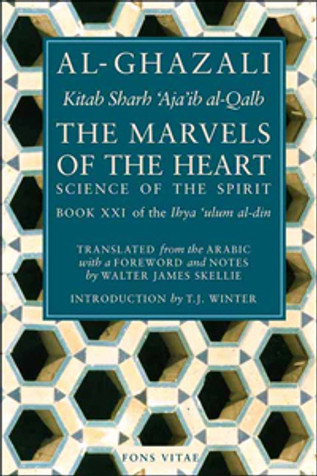 Al-Ghazali - The Marvels of the Heart: Book 21 image Al-Ghazali - The Marvels of the Heart: Book 21 image