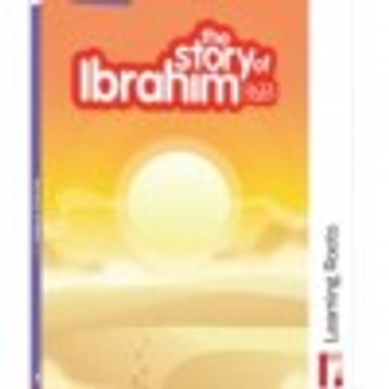 The Story of Ibrahim (alay-his-salaam) image The Story of Ibrahim (alay-his-salaam) image