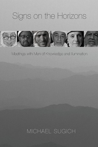 Signs on the Horizons: Meetings with Men of Knowledge and Illumination image