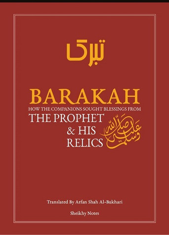 Barakah: The Blessings the Companions Sought from the Prophet (ﷺ) and His Relics image Barakah: The Blessings the Companions Sought from the Prophet (ﷺ) and His Relics image