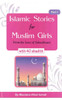 Islamic Stories for Muslim Girls: from the lives of Sahaabiyaat with 40 Ahadith - part 1 image Islamic Stories for Muslim Girls: from the lives of Sahaabiyaat with 40 Ahadith - part 1 image