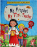 My Prophet ﷺ My First Teacher (Hardcover) image My Prophet ﷺ My First Teacher (Hardcover) image