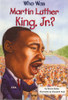 Who Was Martin Luther King, Jr.? Image Who Was Martin Luther King, Jr.? Image