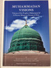 MUHAMMADAN VISIONS: Visions of the Prophet Muhammad ﷺ and Proven Means to Dream of Him image MUHAMMADAN VISIONS: Visions of the Prophet Muhammad ﷺ and Proven Means to Dream of Him image