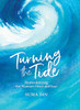 TURNING THE TIDE: Reawakening the Women's Heart and Soul - Hardcover image TURNING THE TIDE: Reawakening the Women's Heart and Soul - Hardcover image