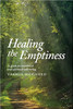 Healing the Emptiness: A guide to emotional and spiritual well-being image Healing the Emptiness: A guide to emotional and spiritual well-being image