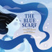 The Blue Scarf - Hardcover image The Blue Scarf - Hardcover image