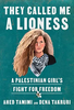 They Called Me a Lioness: A Palestinian Girl's Fight for Freedom - Hardcover image They Called Me a Lioness: A Palestinian Girl's Fight for Freedom - Hardcover image
