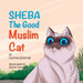 Sheba, The Good Muslim Cat image Sheba, The Good Muslim Cat image