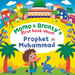 Momo & Bronty's First Book About Prophet Muhammad ﷺ - Board Book image Momo & Bronty's First Book About Prophet Muhammad ﷺ - Board Book image