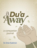 A Dua Away: a companion Journal image A Dua Away: a companion Journal image
