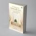 Healing the Spiritually Sick: A Selection of Noble Hadiths as a Guide for Beginners image