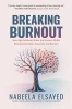 BREAKING BURNOUT: How High Achievers Break the Success Myths Driving Exhaustion, Overwork, and Burnout - Hardcover image