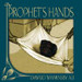The Prophet's Hands (CD) by Dawud Wharnsby Ali image The Prophet's Hands (CD) by Dawud Wharnsby Ali image
