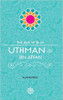Uthman Ibn Affan (RA) The Age of Bliss image Uthman Ibn Affan (RA) The Age of Bliss image