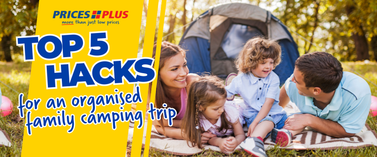 Top 5 Hacks for an Organised Family Camping Trip