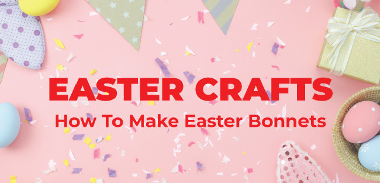 How To Create Easter Bonnets